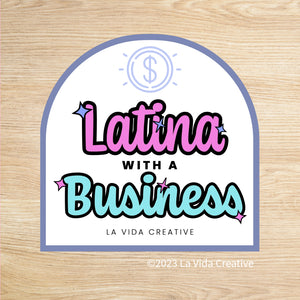 Latina with a Business Sticker